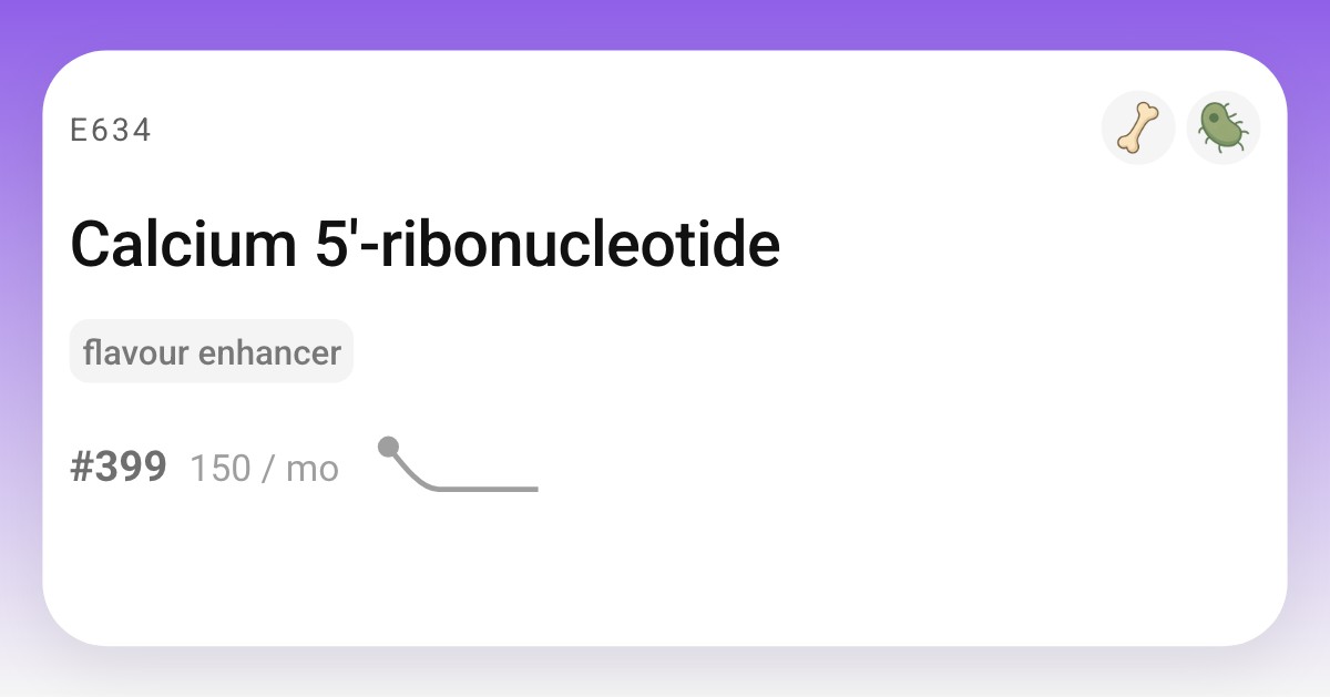 E634 - Calcium 5'-ribonucleotide | food additive